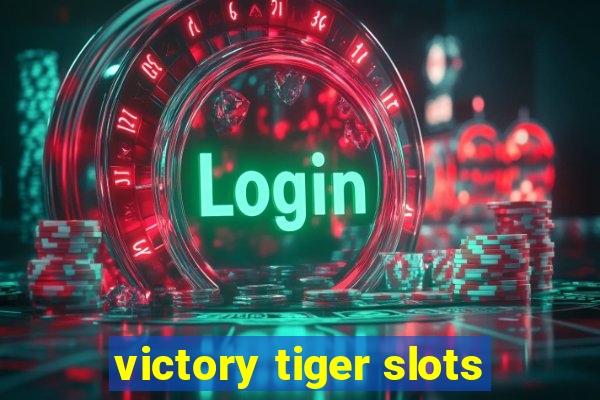 victory tiger slots